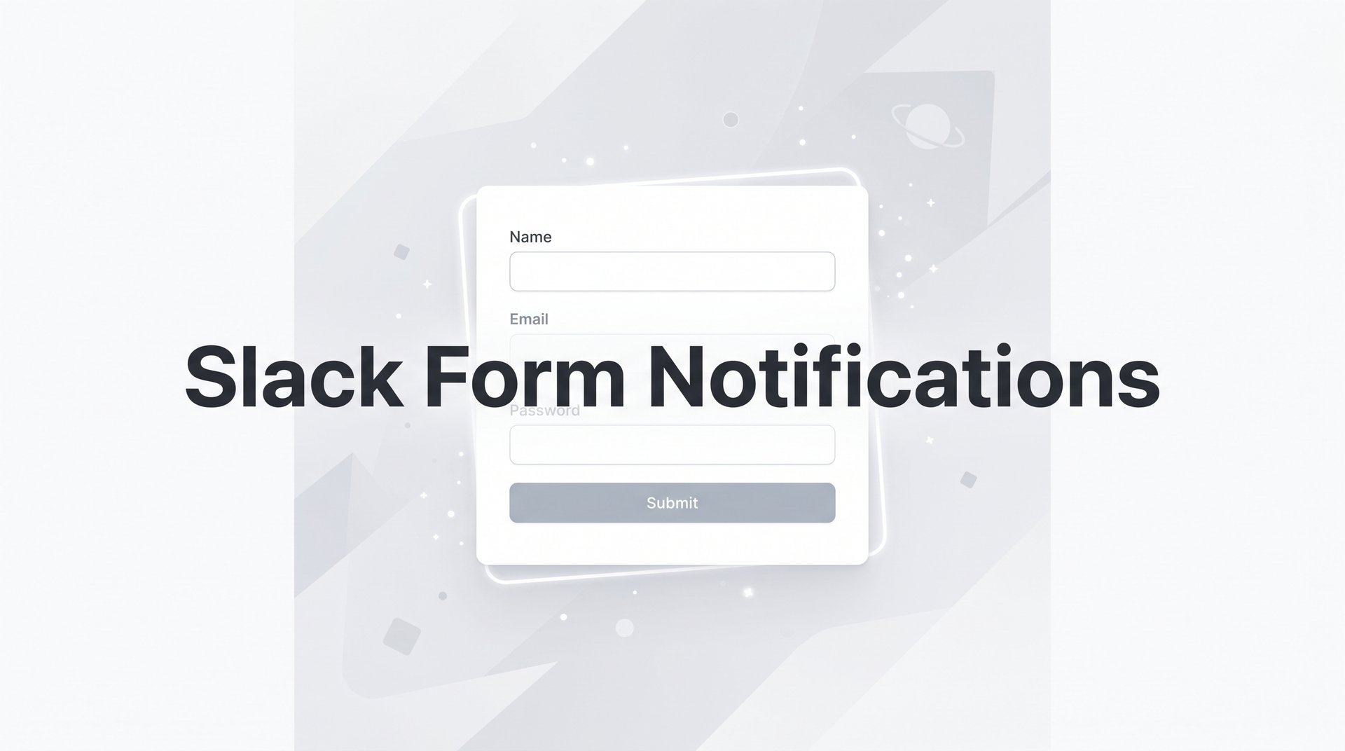 Slack Form Set Up Slack Form Notifications: Step-by-Step Guide
