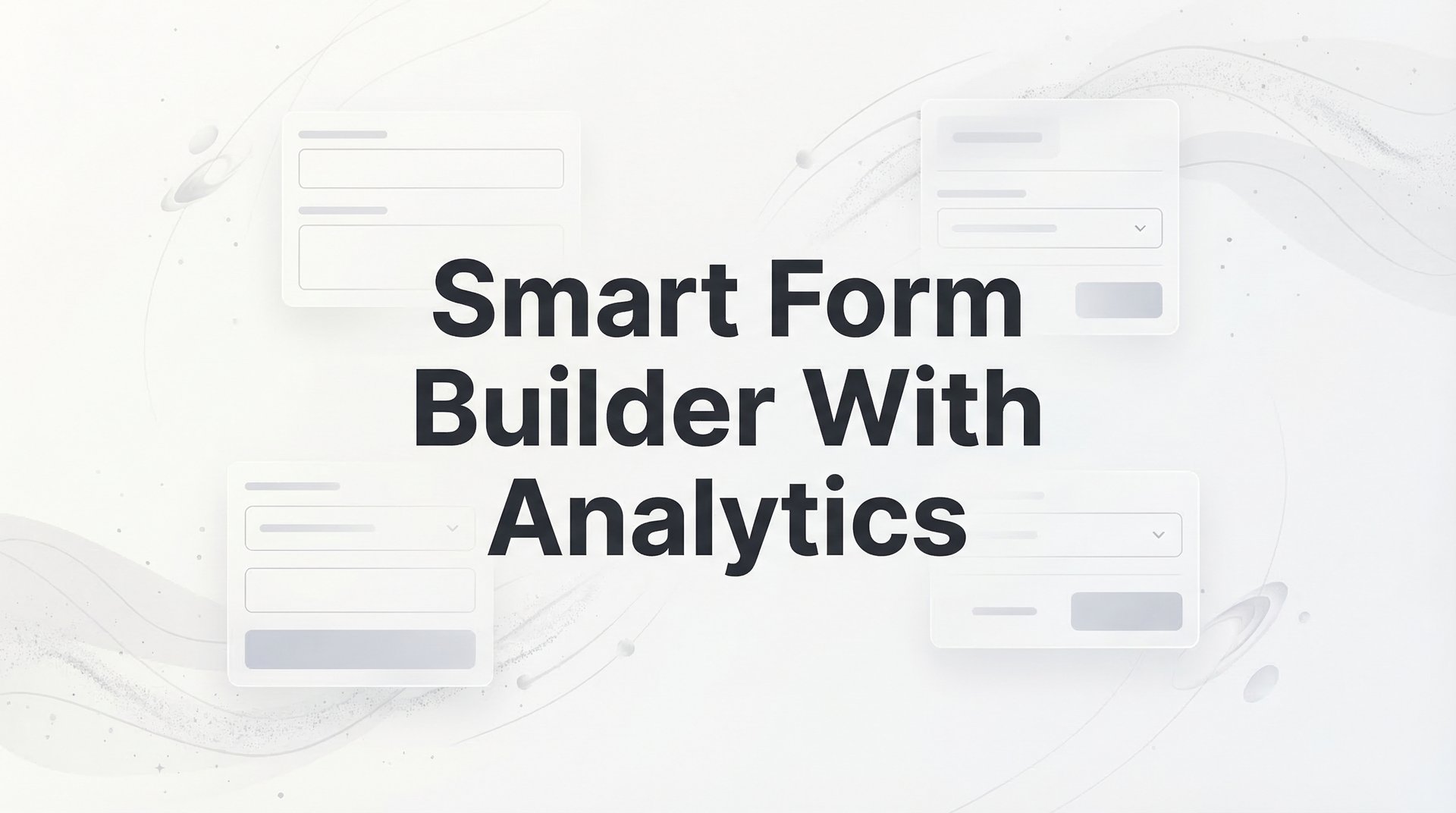 Smart Form Builder With Analytics: 7 Lead Gen Tips
