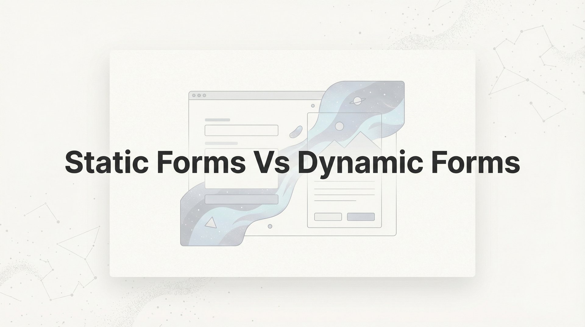 Static Forms Vs Dynamic Forms: 7 Smart Strategies!