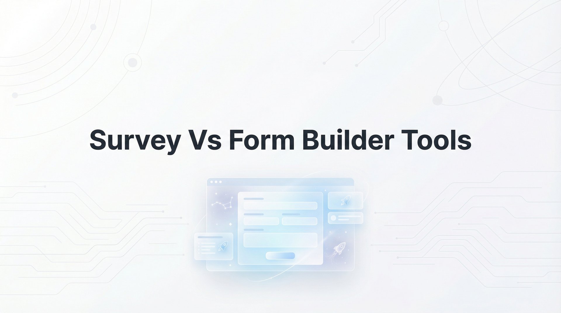Survey Vs Form Builder Tools: 9 Best for Lead Gen 2026
