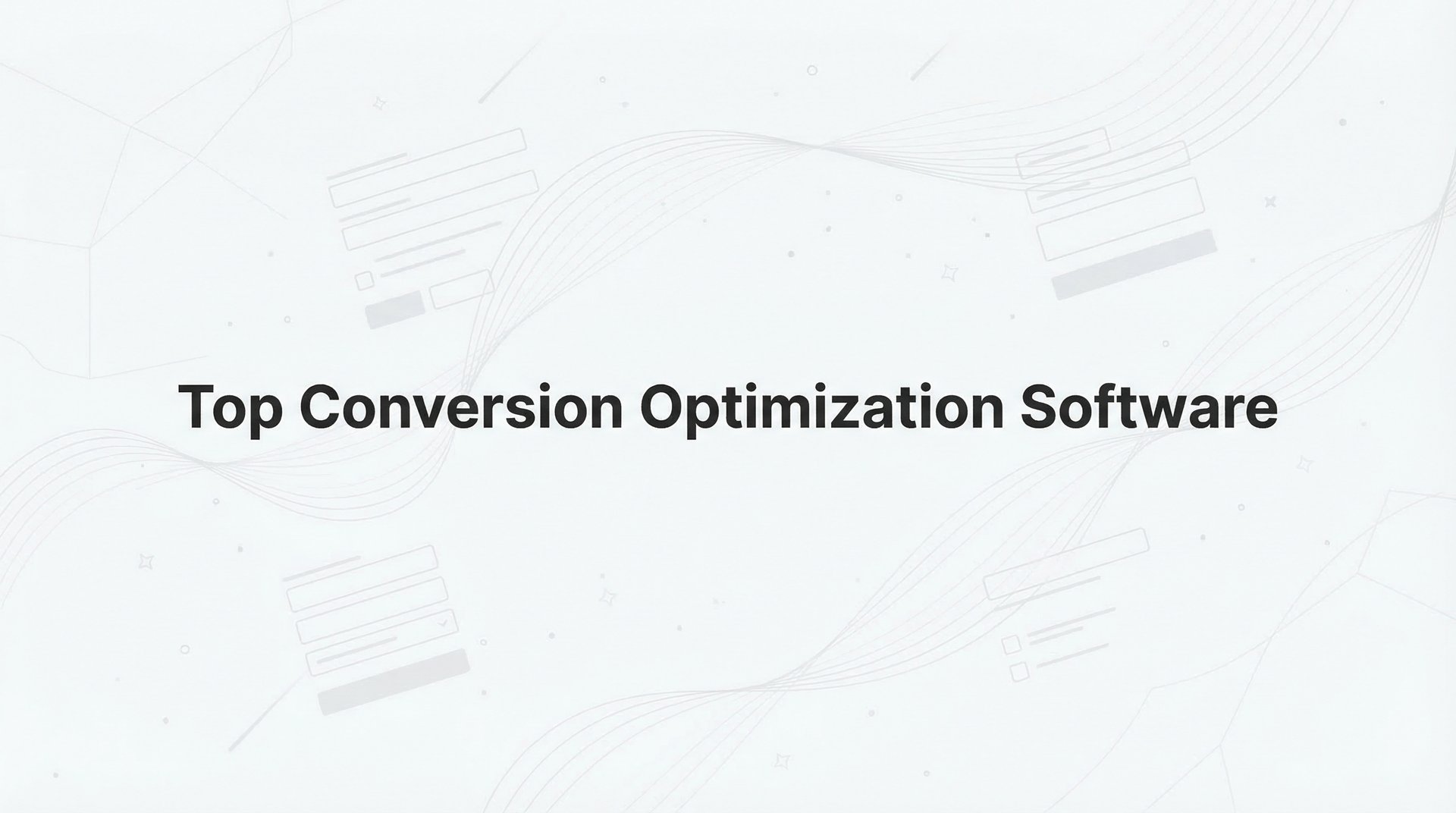 Top Conversion Optimization Software: 2026 Guide & Tips