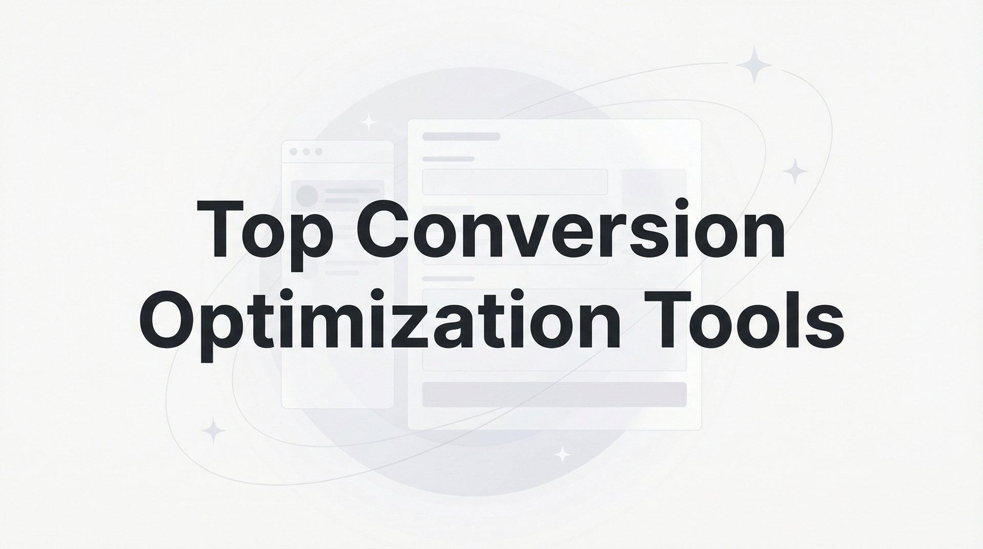 Top Conversion Optimization Tools: Complete Guide 2026