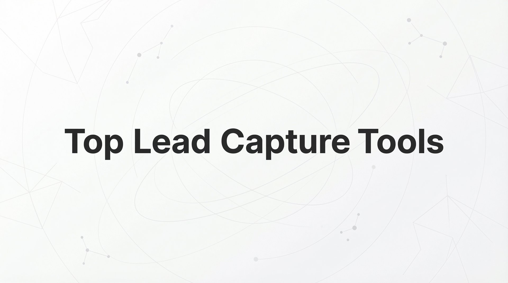 Top Lead Capture Tools: 11 Best Options for 2026
