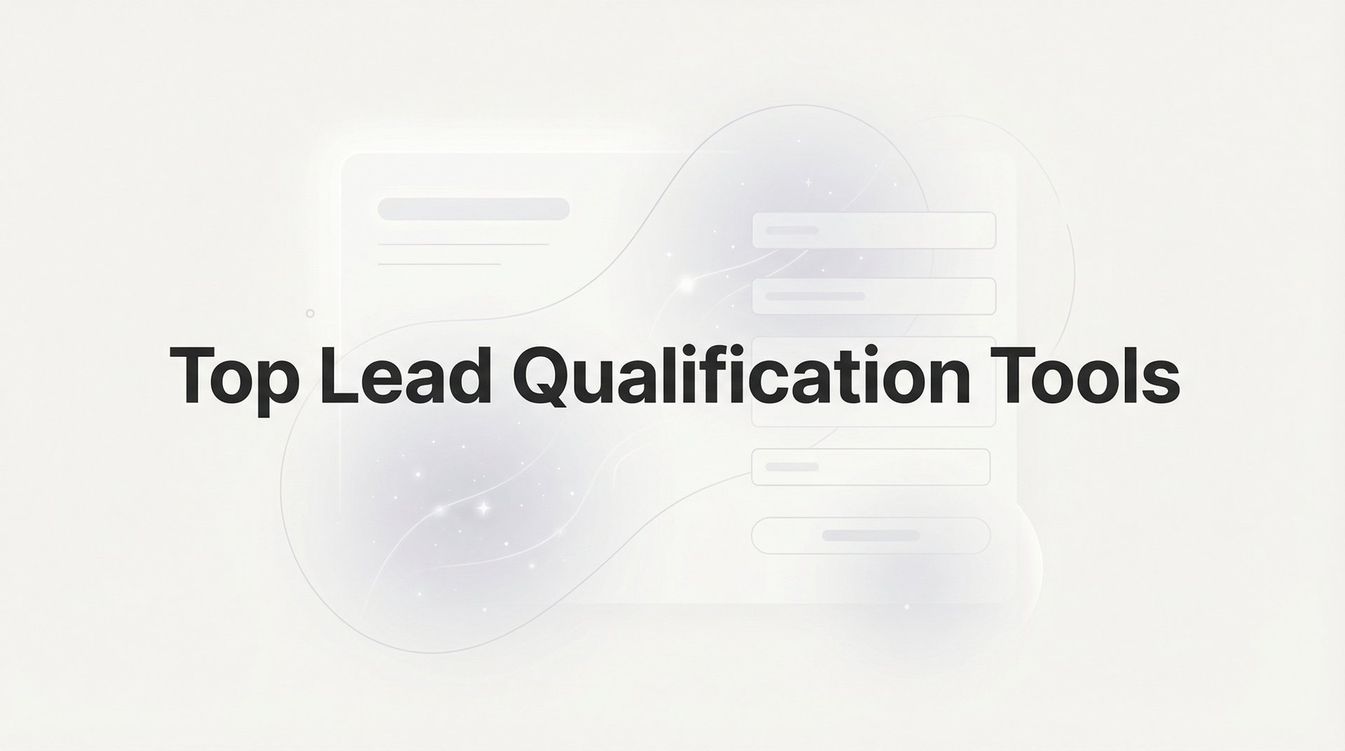 Top Lead Qualification Tools: 2026 Guide to Convert More
