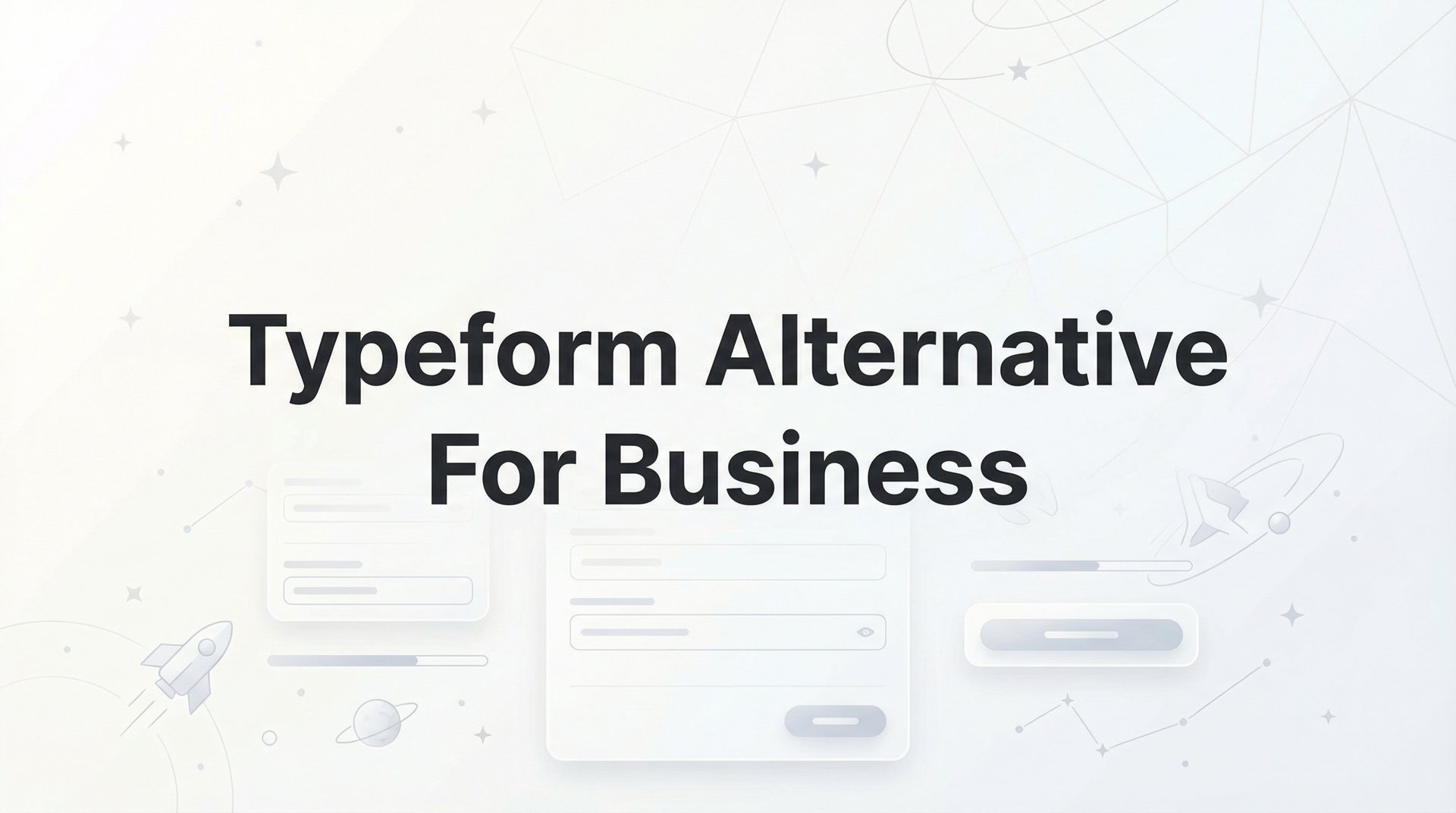 Best Typeform Alternative For Business: 2026 Guide