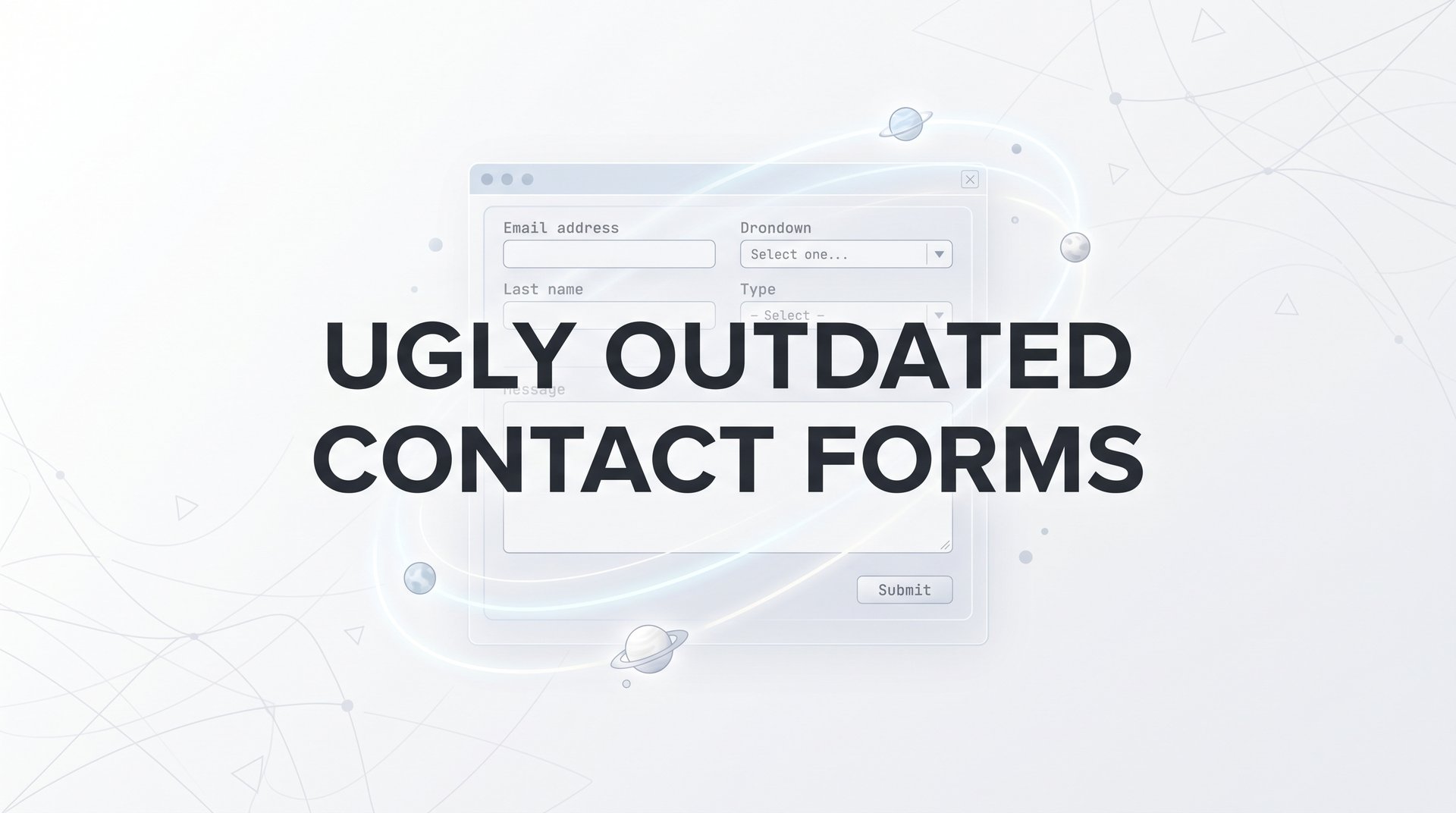 Transform Ugly Outdated Contact Forms: 7 Proven Tips