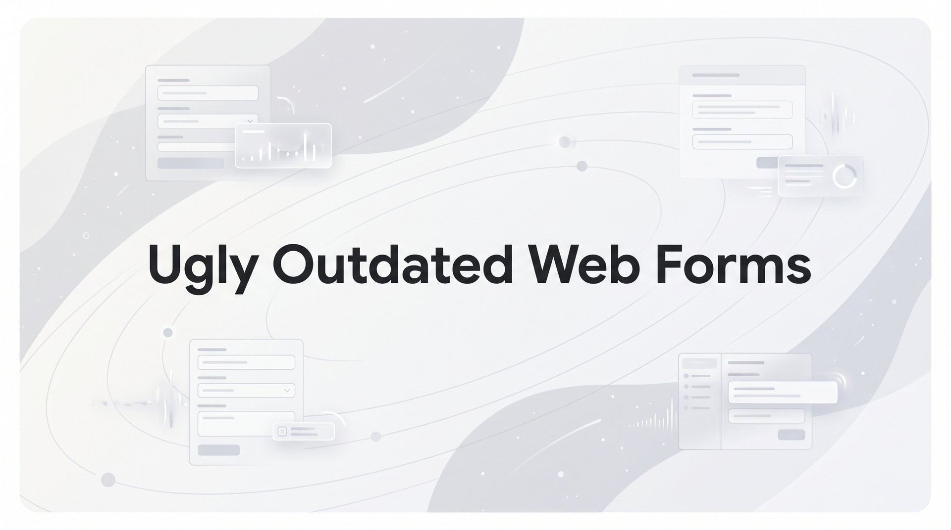 Replace Ugly Outdated Web Forms & Win Back Lost Leads