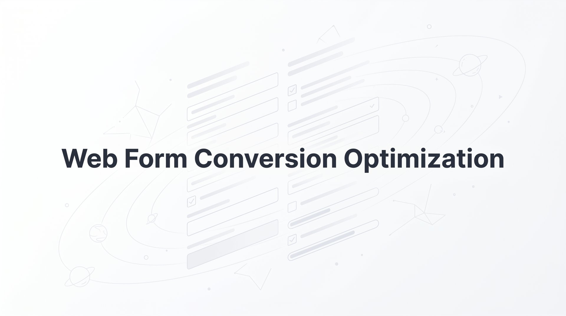 Web Form Conversion Optimization: Complete Guide 2026