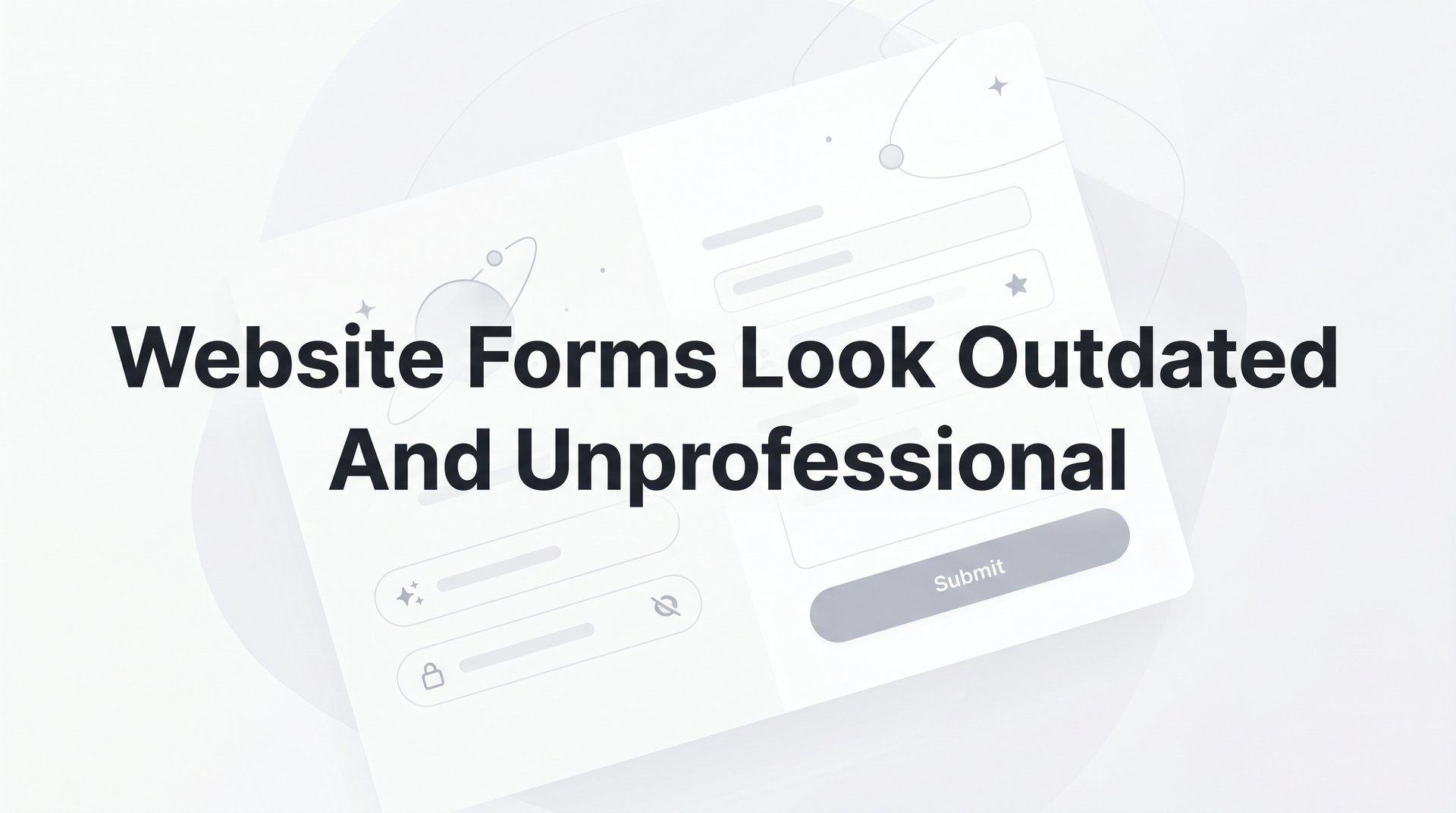 Fix: Website Forms Look Outdated And Unprofessional