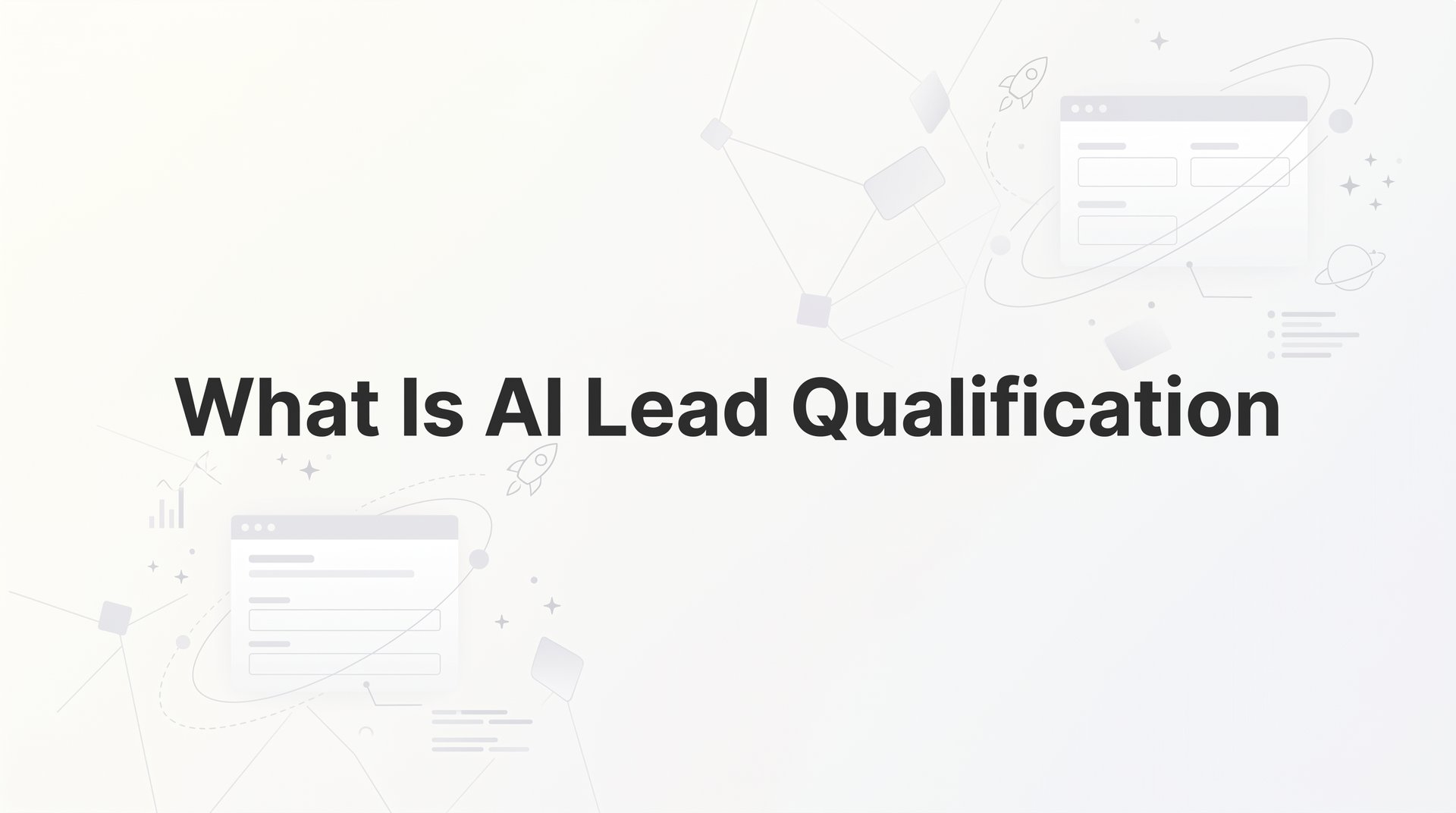 What Is AI Lead Qualification & How It Transforms Sales
