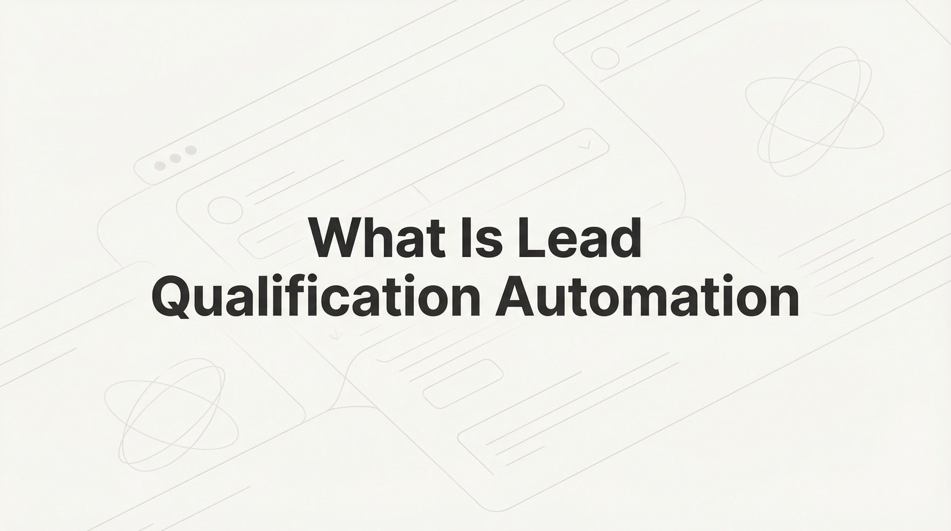 What Is Lead Qualification Automation? Guide 2026!