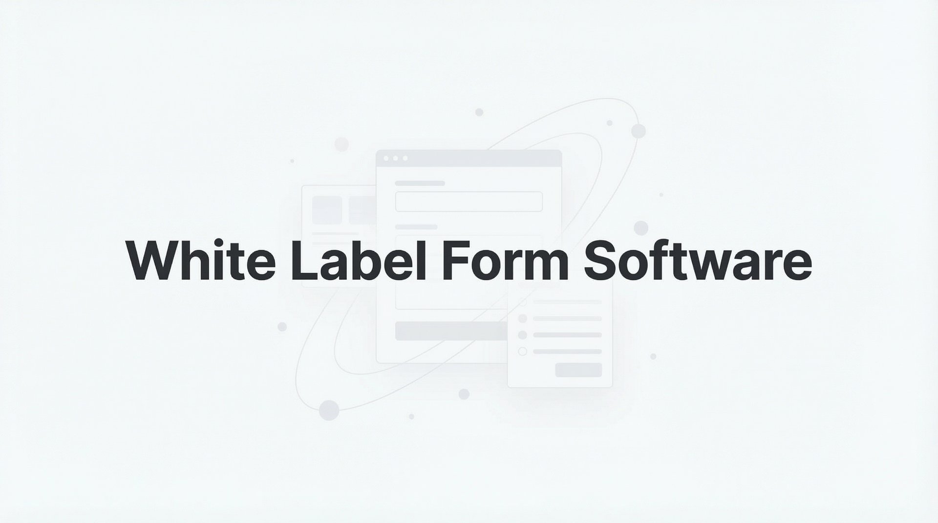 Best White Label Form Software: Top 9 for Agencies