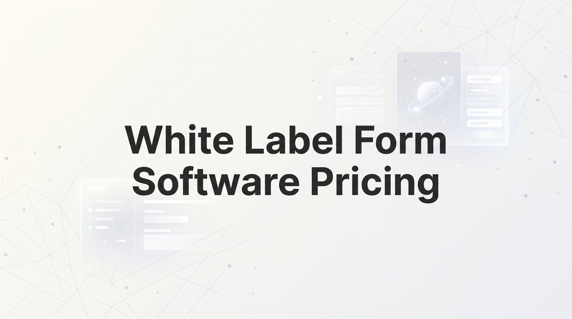 White Label Form Software Pricing: Top 9 Plans Compared
