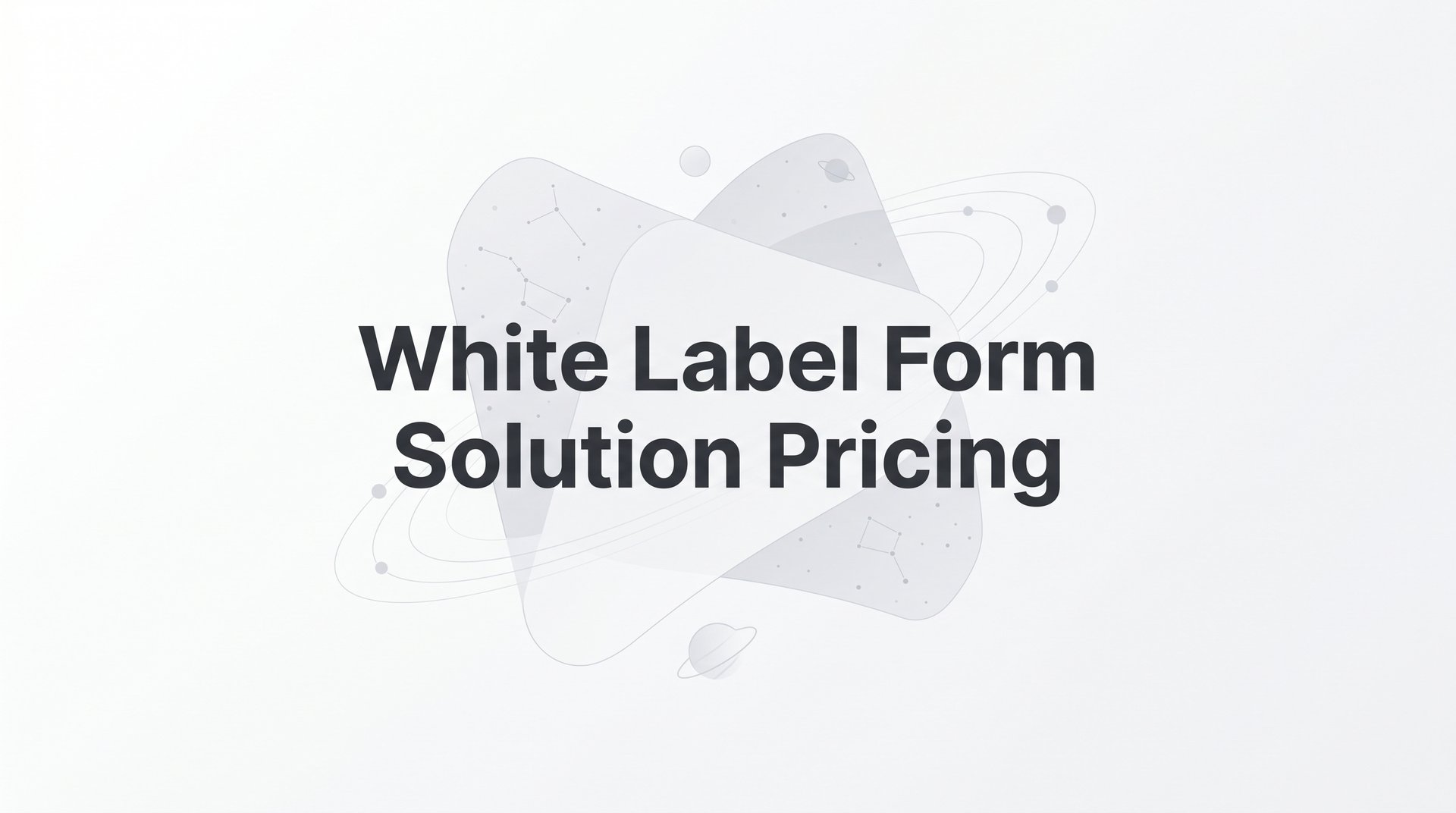 Top White Label Form Solution Pricing Guide 2026 Tips