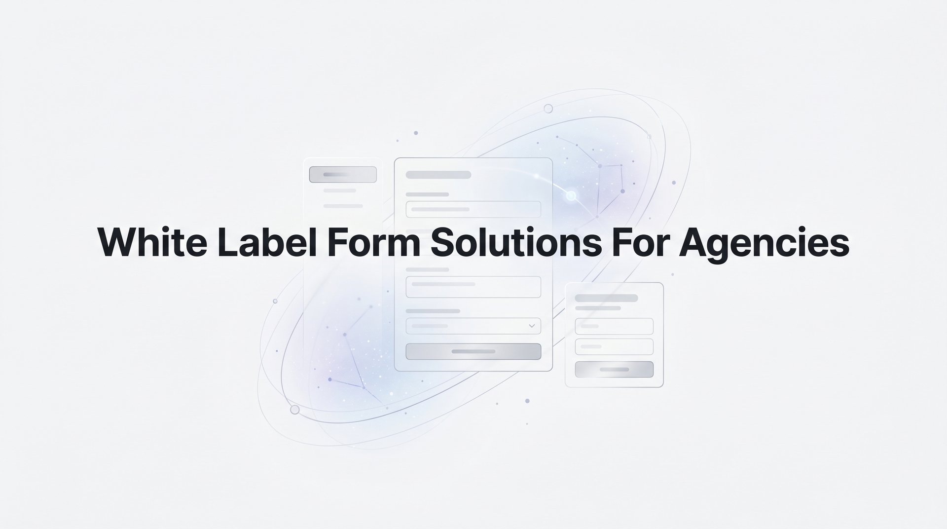 Best White Label Form Solutions For Agencies Guide