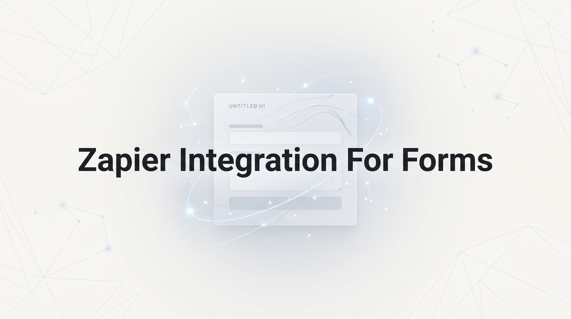 Zapier Integration For Forms: Complete Setup Guide